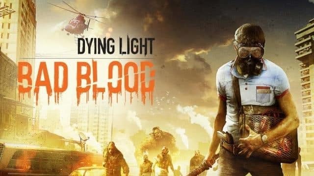 Dying Light Bad Blood herunterladen spielen