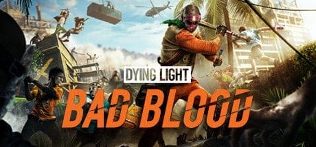 Dying Light Bad Blood herunterladen