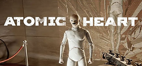 Atomic Heart Frei spiel herunterladen