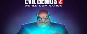 Evil Genius 2 World Domination