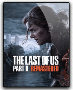 The Last of Us Part II Remastered Download